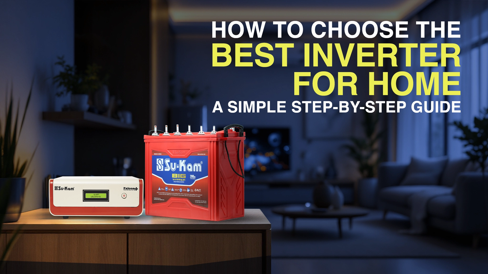 How to Choose the Best Inverter for Home: A Step-by-Step Guide