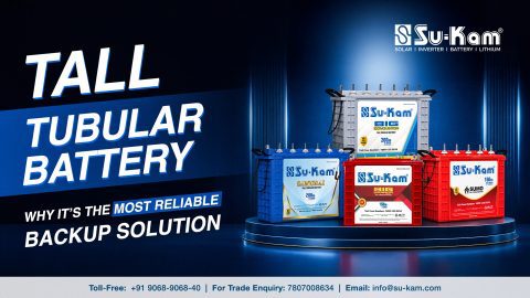 Tall Tubular Battery: Why It’s the Most Reliable Backup Solution